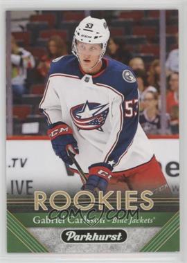 2017-18 Upper Deck Parkhurst - [Base] #269 - Rookies - Gabriel Carlsson