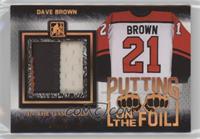 Dave Brown #/30