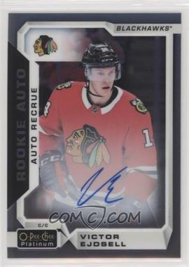 2018-19 O-Pee-Chee Platinum - Rookie Autos #R-VE - Victor Ejdsell