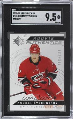 2018-19 SP - [Base] - Retail #105 - Rookie Authentics - Andrei Svechnikov /1199 [SGC 9.5 Mint+]