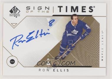 2018-19 SP Authentic - Sign of the Times #SOTT-RO - Ron Ellis