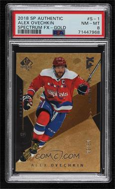 2018-19 SP Authentic - Spectrum FX - Bounty Gold #S-1 - Veterans - Alex Ovechkin /50 [PSA 8 NM‑MT]