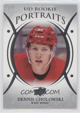 2018-19 Upper Deck - UD Portraits #P-55 - Rookies - Dennis Cholowski