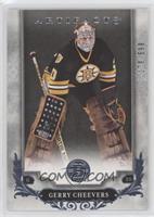 Legends - Gerry Cheevers #/599