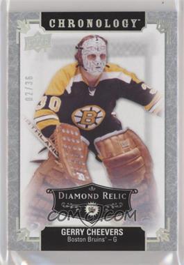 2018-19 Upper Deck Chronology - [Base] - Diamond Relic #32 - Gerry Cheevers /36