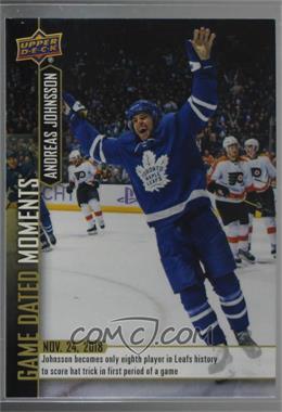 2018-19 Upper Deck Game Dated Moments - [Base] #24 - (Nov. 24, 2018) - Andreas Johnsson Only Needs the 1st Period to Score His First Hat Trick