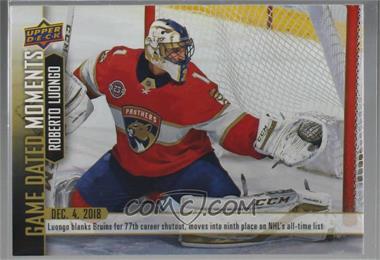 2018-19 Upper Deck Game Dated Moments - [Base] #30 - (Dec. 4, 2018) – Luongo Blanks Bruins for 77th Career Shutout, Moving Into Ninth Place on NHL’s All-Time List