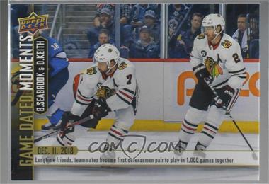 2018-19 Upper Deck Game Dated Moments - [Base] #32 - (Dec. 11, 2018) – Keith and Seabrook Become First Defenseman Duo to Play 1,000 Games Together