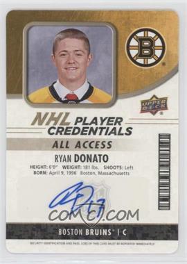 2018-19 Upper Deck MVP - NHL Player Credentials Access - Auto #NHL-RD - Entry Level Access - Ryan Donato