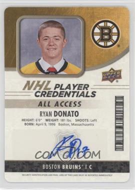 2018-19 Upper Deck MVP - NHL Player Credentials Access - Auto #NHL-RD - Entry Level Access - Ryan Donato