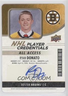 2018-19 Upper Deck MVP - NHL Player Credentials Access - Auto #NHL-RD - Entry Level Access - Ryan Donato