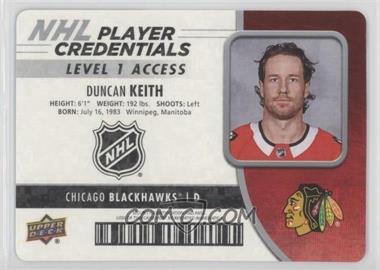 2018-19 Upper Deck MVP - NHL Player Credentials Access #NHL-DK - Level 1 Access - Duncan Keith