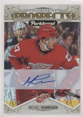 2018-19 Upper Deck Parkhurst - Prominent Prospects - Gold Autographs #PP-11 - Michael Rasmussen