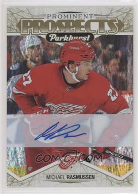 2018-19 Upper Deck Parkhurst - Prominent Prospects - Gold Autographs #PP-11 - Michael Rasmussen