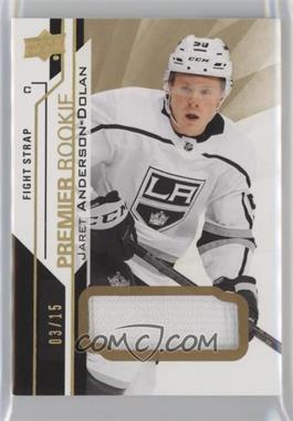 2018-19 Upper Deck Premier - [Base] - Premium Materials Fight Strap #77 - Premier Rookie - Jaret Anderson-Dolan /15 [EX to NM]