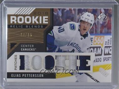 2018-19 Upper Deck SP Game Used - 2018 Rookie Relic Blends - Patch #RRB-EP - Elias Pettersson /15