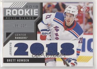 2018-19 Upper Deck SP Game Used - 2018 Rookie Relic Blends #RRB-BH - Brett Howden /125