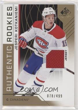 2018-19 Upper Deck SP Game Used - [Base] - Gold Jersey #140 - Authentic Rookies - Jesperi Kotkaniemi /499