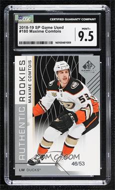 2018-19 Upper Deck SP Game Used - [Base] #180 - Authentic Rookies - Maxime Comtois /53 [CGC 9.5 Mint+]