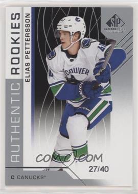 2018-19 Upper Deck SP Game Used - [Base] #200 - Authentic Rookies - Elias Pettersson /40