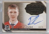 Dennis Cholowski #/75