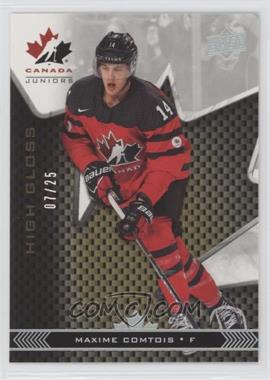 2018 Upper Deck Team Canada Juniors - [Base] - High Gloss #14 - Maxime Comtois /25