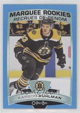 2019-20 O-Pee-Chee - [Base] - Blue #522 - Marquee Rookies - Karson Kuhlman