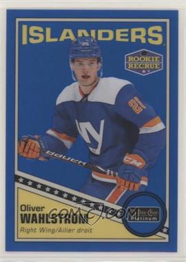 2019-20 O-Pee-Chee Platinum - Retro - Rainbow Blue #R-57 - Rookie - Oliver Wahlstrom /149