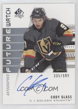 2019-20 SP Authentic - [Base] #196 - Autographed Future Watch Rookies - Cody Glass /999