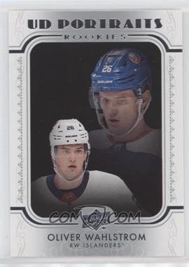 2019-20 Upper Deck - UD Portraits #P-84 - Rookies - Oliver Wahlstrom