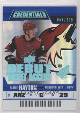 2019-20 Upper Deck Credentials - [Base] #142 - Tier 4 - Debut Ticket Access - Barrett Hayton /299