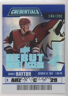 2019-20 Upper Deck Credentials - [Base] #142 - Tier 4 - Debut Ticket Access - Barrett Hayton /299