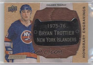 2019-20 Upper Deck Engrained - Honorary Engravings Manufactured Plate #HE-CM76 - Calder - Bryan Trottier /100