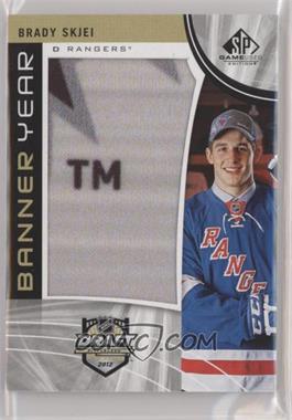 2019-20 Upper Deck SP Game Used - Banner Year - Draft 2012 #BD12-BS - Brady Skjei