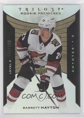 2019-20 Upper Deck Trilogy - [Base] #108 - Rookie Premieres Level 2 - Barrett Hayton /499