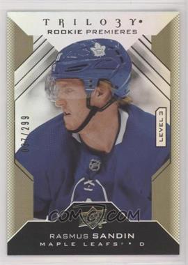 2019-20 Upper Deck Trilogy - [Base] #130 - Rookie Premieres Level 3 - Rasmus Sandin /299