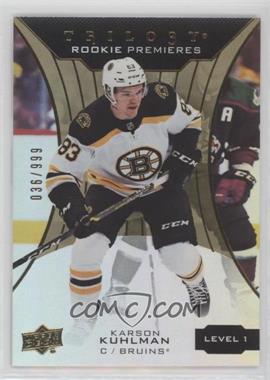 2019-20 Upper Deck Trilogy - [Base] #53 - Rookie Premieres Level 1 - Karson Kuhlman /999