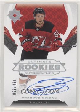 2019-20 Upper Deck Ultimate Collection - [Base] #106 - Tier 1 - Ultimate Rookies Autographed - Brandon Gignac /299