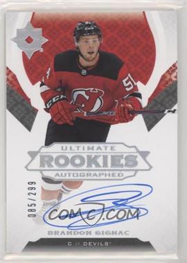 2019-20 Upper Deck Ultimate Collection - [Base] #106 - Tier 1 - Ultimate Rookies Autographed - Brandon Gignac /299