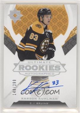 2019-20 Upper Deck Ultimate Collection - [Base] #130 - Tier 1 - Ultimate Rookies Autographed - Karson Kuhlman /299