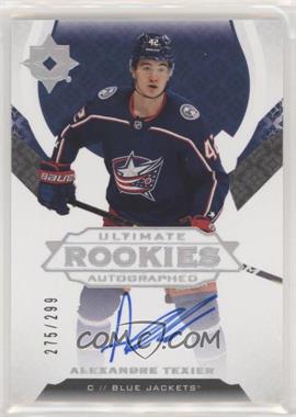 2019-20 Upper Deck Ultimate Collection - [Base] #174 - Tier 1 - Ultimate Rookies Autographed - Alexandre Texier /299