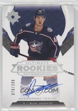 2019-20 Upper Deck Ultimate Collection - [Base] #174 - Tier 1 - Ultimate Rookies Autographed - Alexandre Texier /299