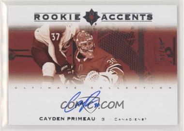 2019-20 Upper Deck Ultimate Collection - Rookie Accents #RA-CP - Cayden Primeau /99
