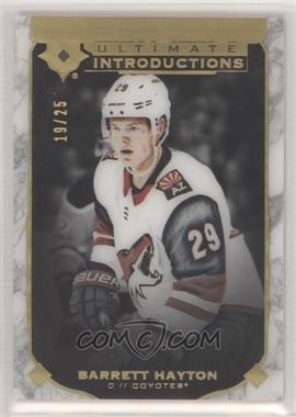 2019-20 Upper Deck Ultimate Collection - Ultimate Introductions - Onyx Black #UI-25 - Barrett Hayton /25