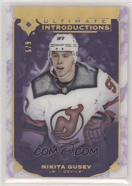 2019-20 Upper Deck Ultimate Collection - Ultimate Introductions - Purple #UI-75 - Nikita Gusev /9