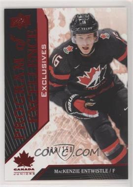 2019 Upper Deck Team Canada Juniors - [Base] - Exclusives #137 - Program of Excellence - MacKenzie Entwistle /150