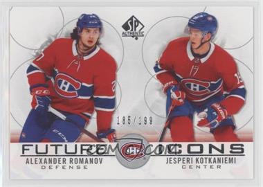 2020-21 SP Authentic - [Base] #132 - Future Icons - Alexander Romanov, Jesperi Kotkaniemi /199