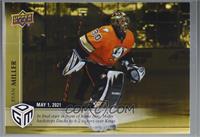 May - (May 1, 2021) - Ryan Miller Picks up Win in Final Home Game for Ducks #/1…