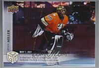 May - (May 1, 2021) - Ryan Miller Picks up Win in Final Home Game for Ducks #/4…