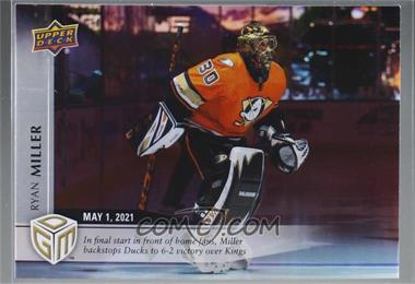 2020-21 Upper Deck Game Dated Moments - [Base] #49 - May - (May 1, 2021) - Ryan Miller Picks up Win in Final Home Game for Ducks /499